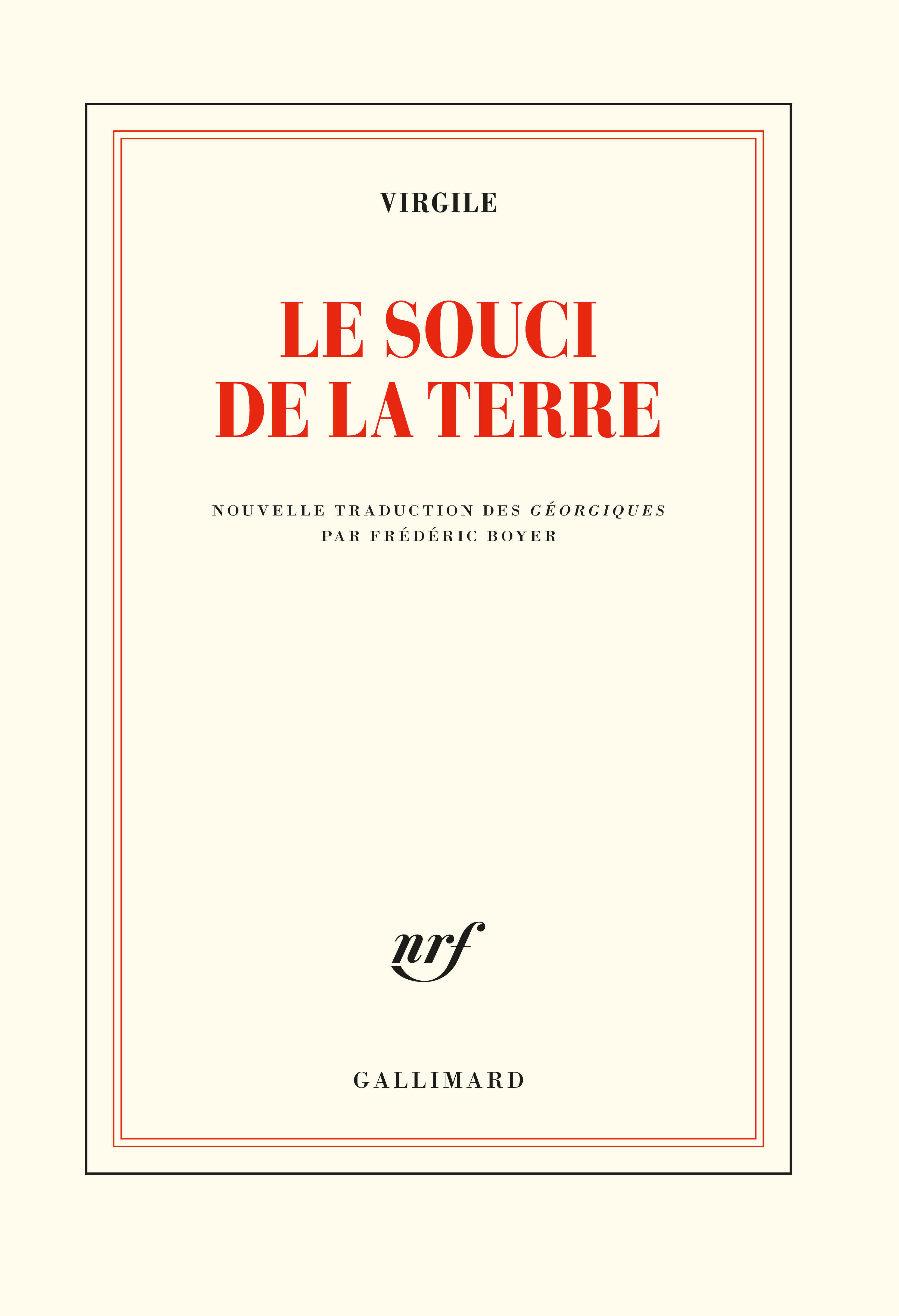 Virgile, Le souci de la terre (nouvelle trad. des Géorgiques par F. Boyer)