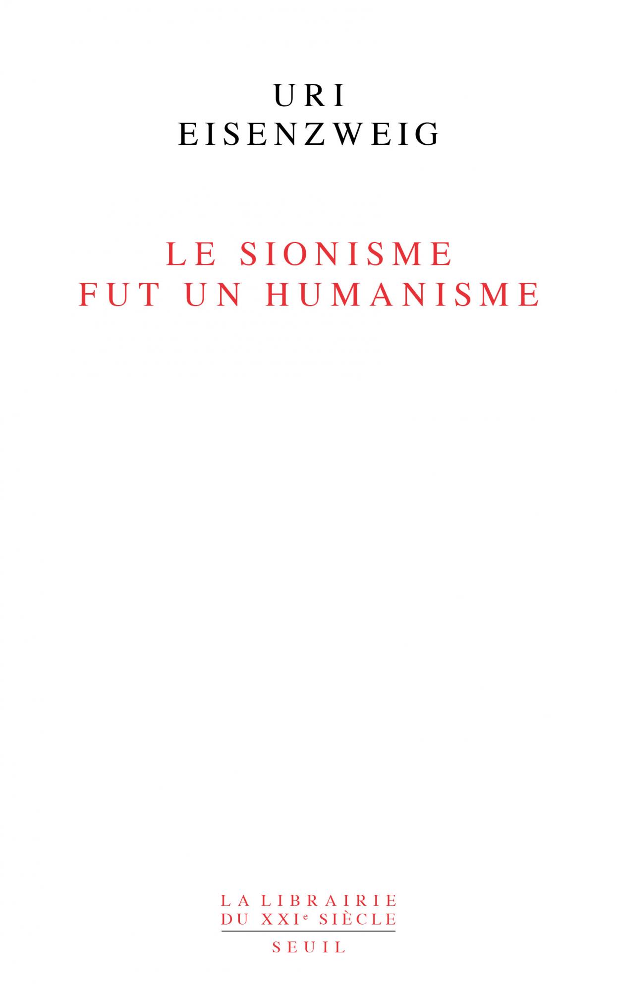 U. Eisenzweig, Le sionisme fut un humanisme