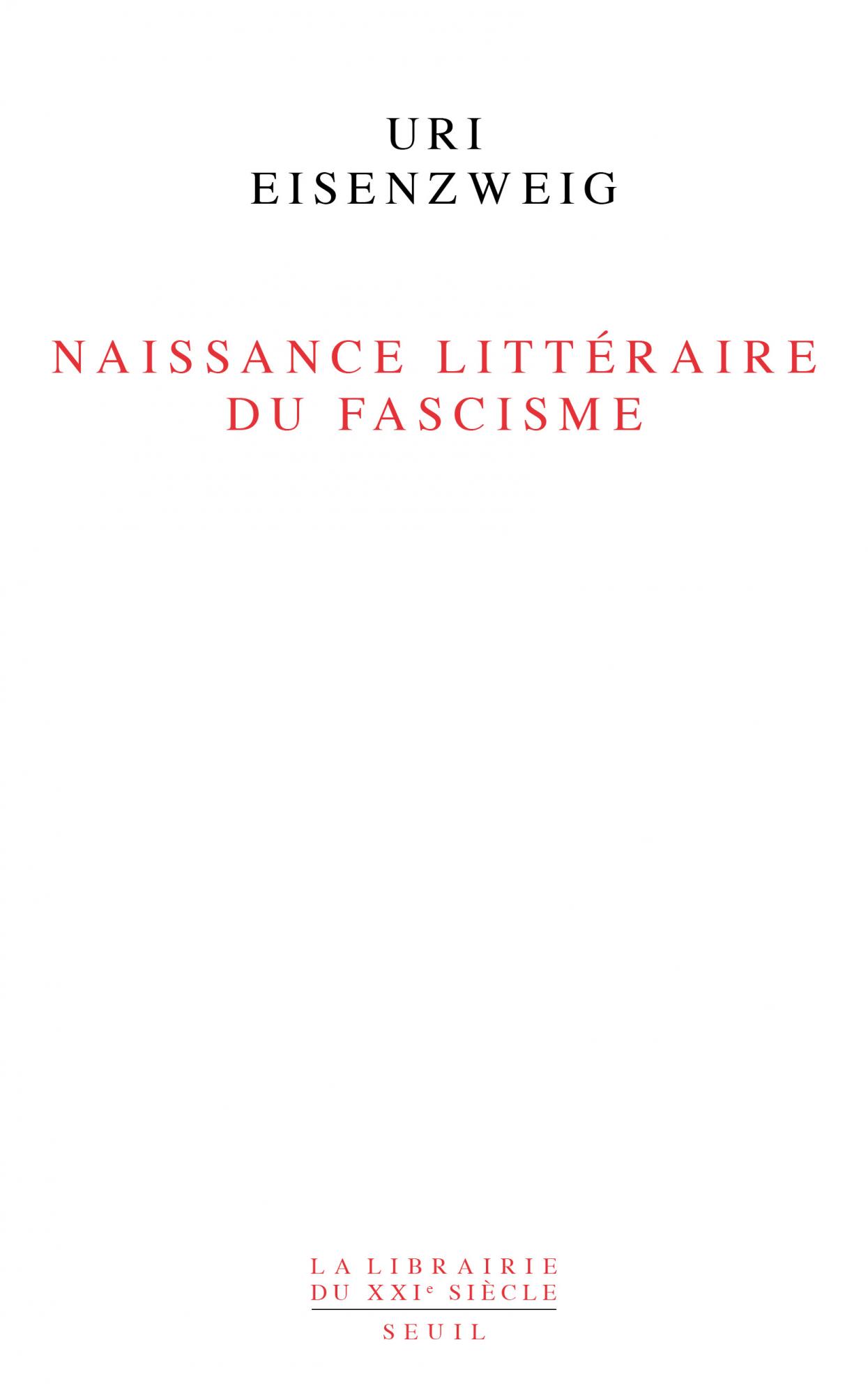 U. Eisenzweig, Naissance littéraire du fascisme