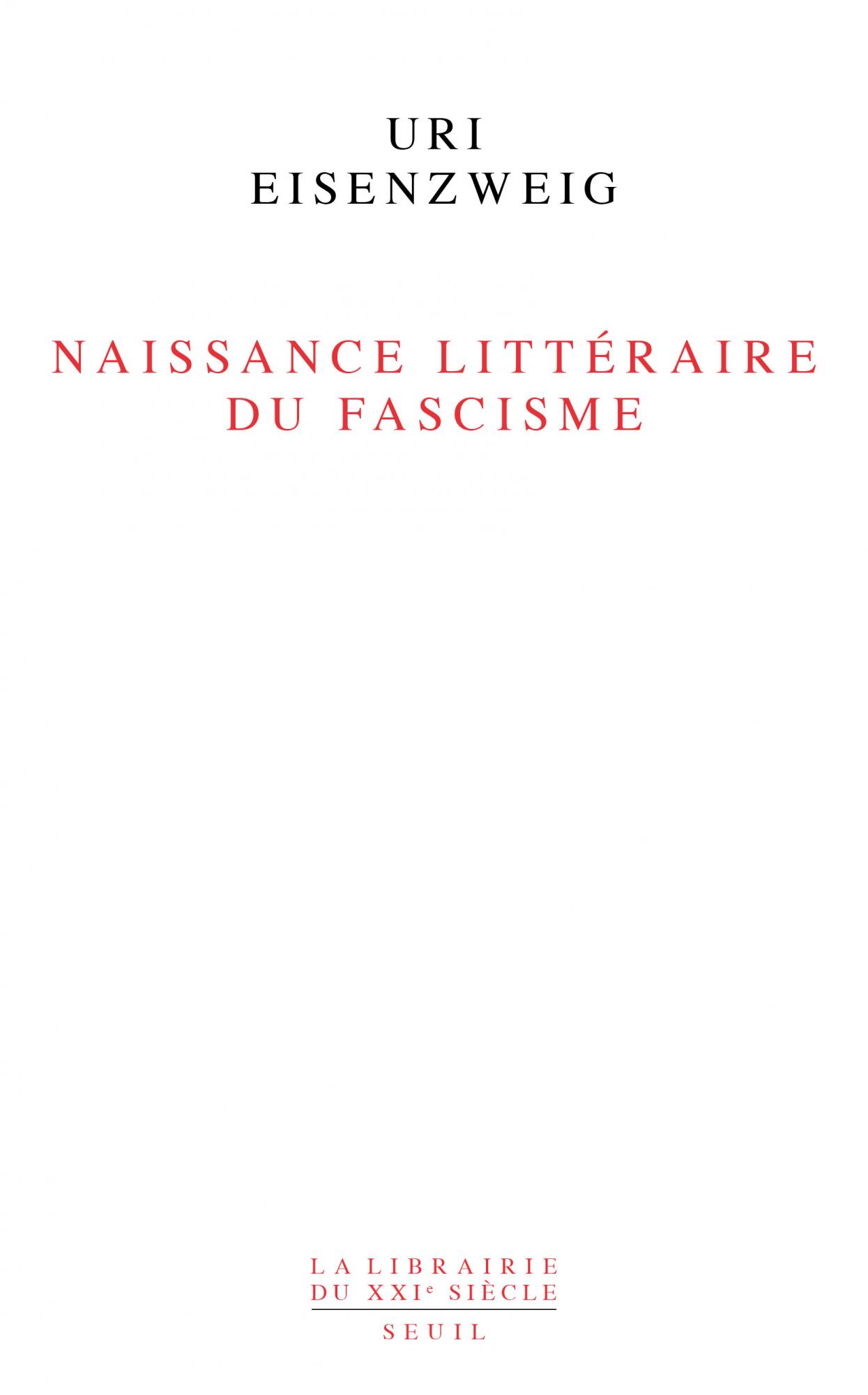 U. Eisenzweig, Naissance littéraire du fascisme