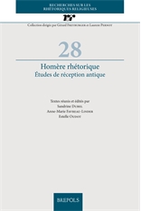 S. Dubel, A.-M. Favreau-Linder, E. Oudot (dir.), Homère rhétorique. Études de réception antique