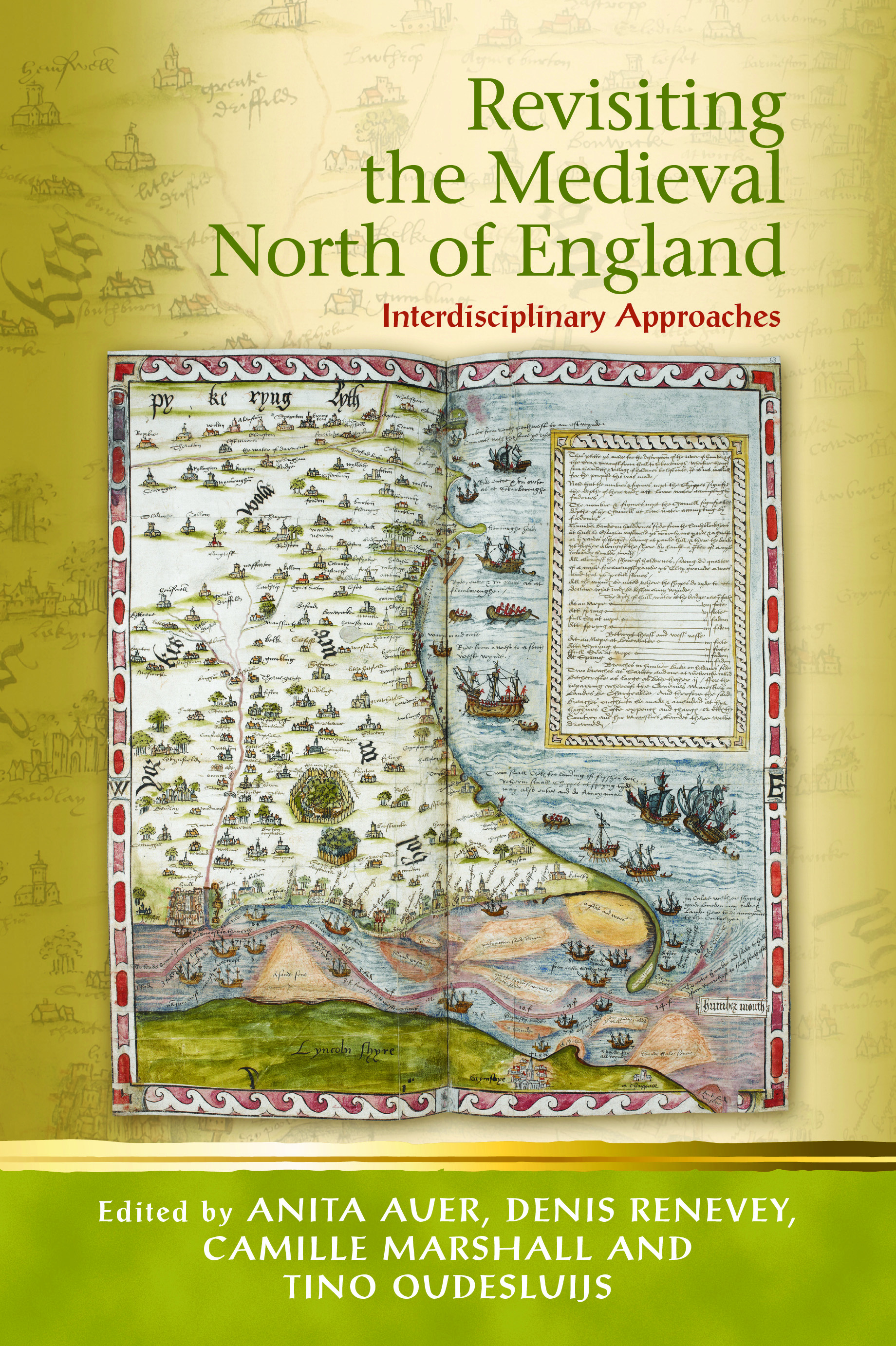 A. Auer, D. Renevey, C. Marshal, T. Oudesluijs (dir.), Revisiting the Medieval North of England. Interdisciplinary Approaches