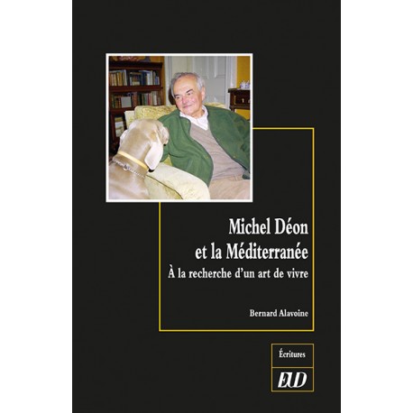 B. Alavoine, Michel Déon et la Méditerranée. À la recherche d'un art de vivre