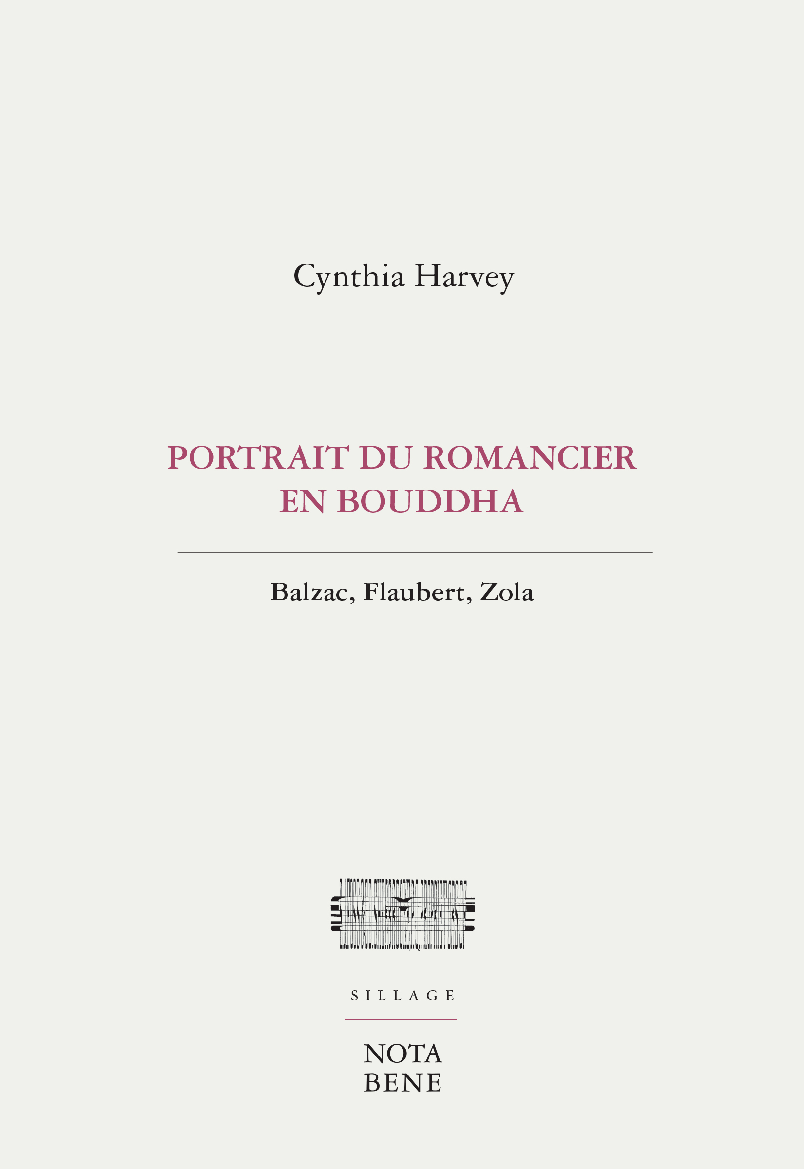 C. Harvey, Portrait du romancier en bouddha. Balzac, Flaubert, Zola