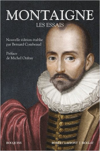 Montaigne, Les Essais (éd. B. Combeaud, coll. 