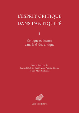 B. Collette-Dučić, M.-A. Gavray et J.-M. Narbonne (dir.), L'Esprit critique dans l'Antiquité