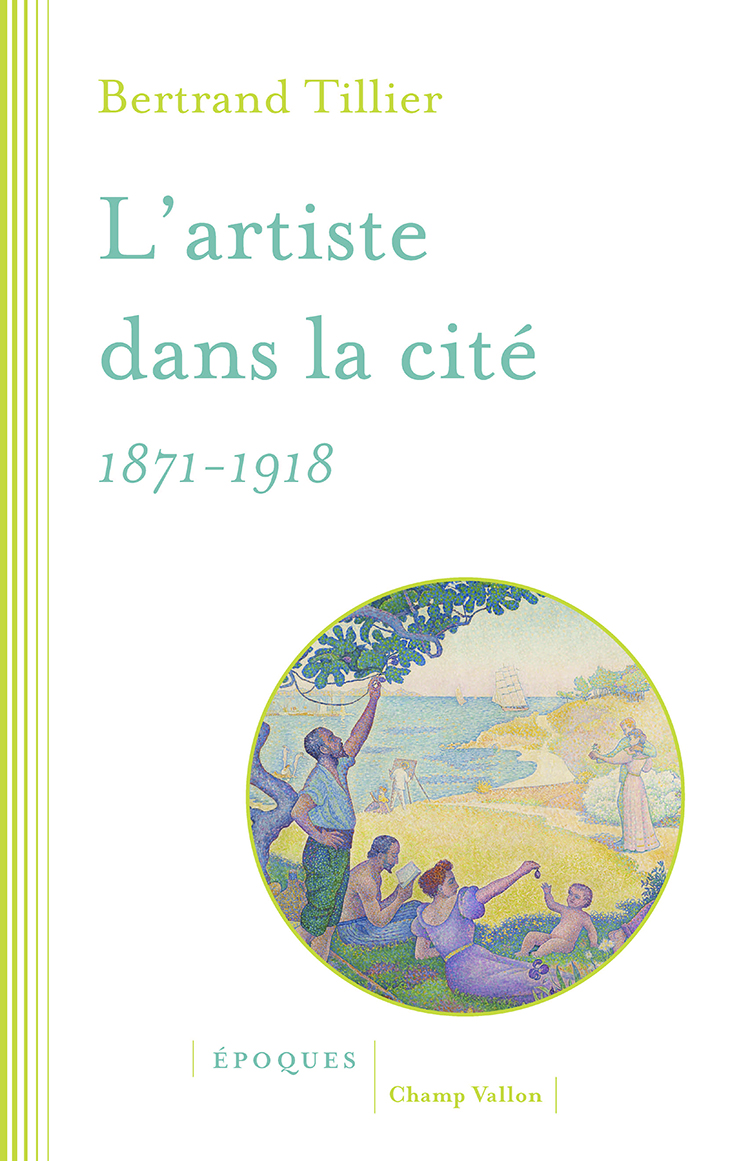 B. Tillier, L’artiste dans la cité 1871-1918