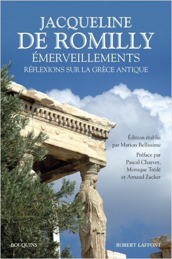 J. de Romilly, Émerveillements. Réflexions sur la Grèce antique