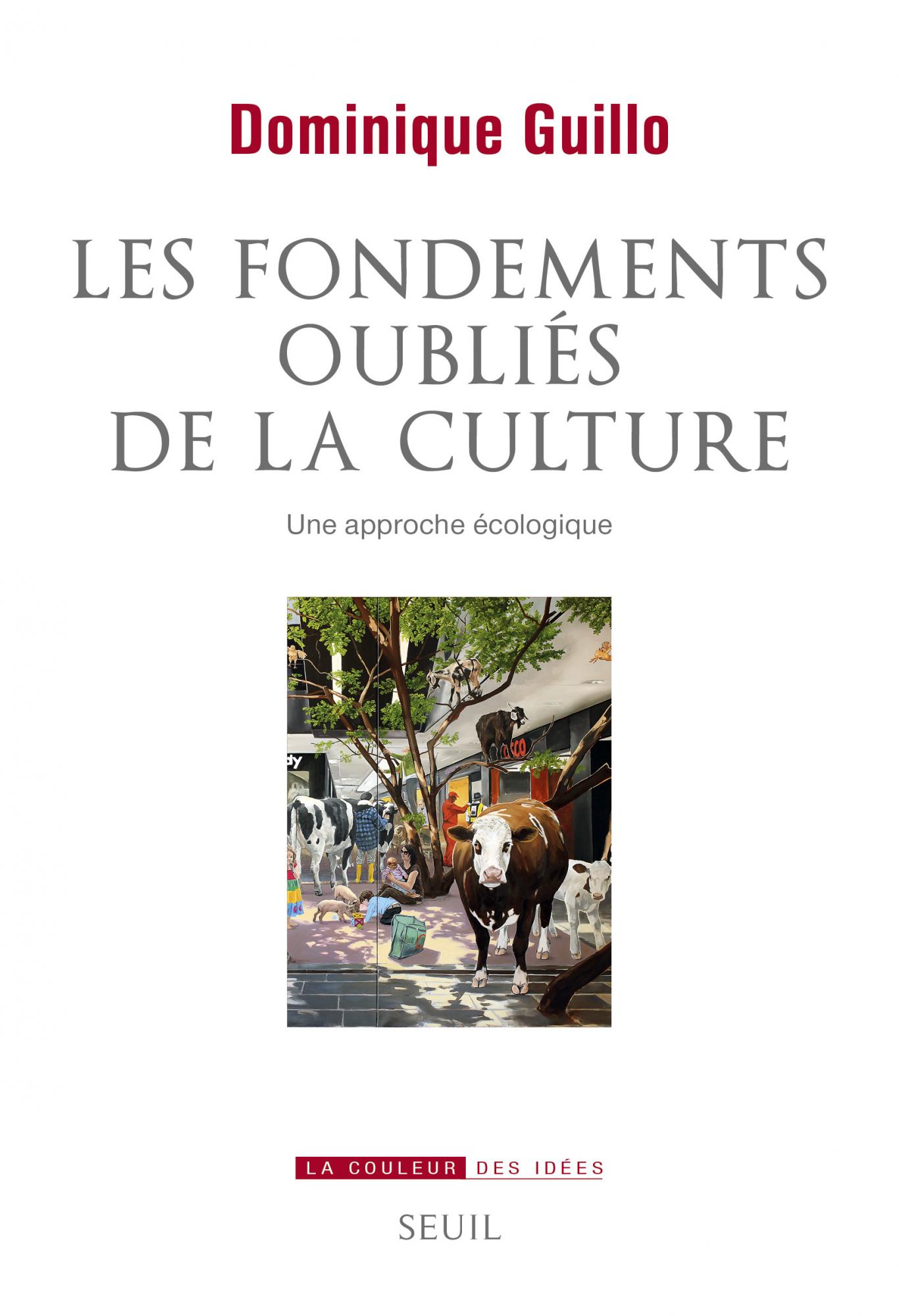 D. Guillo, Les fondements oubliés de la culture. Une approche écologique
