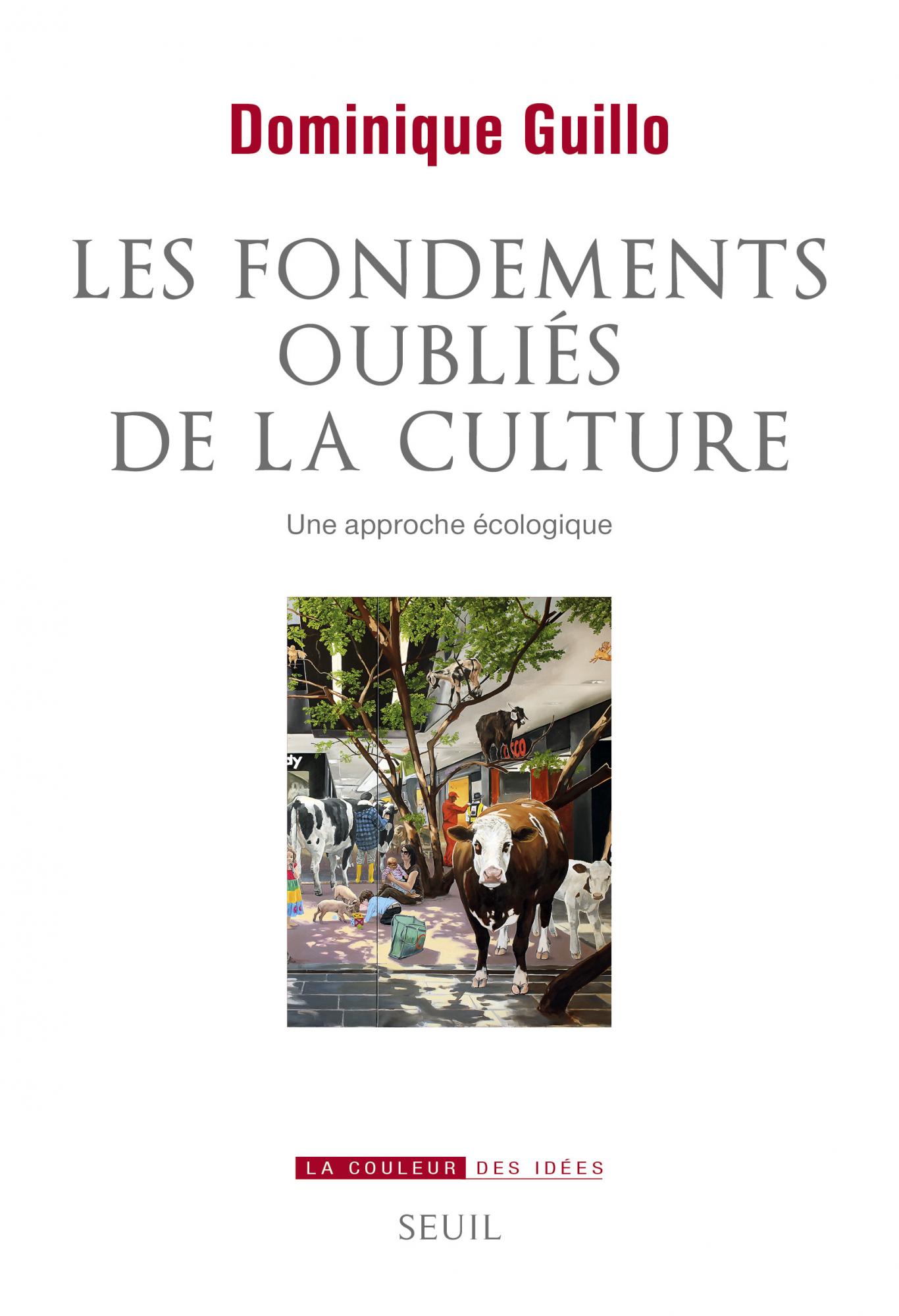 D. Guillo, Les fondements oubliés de la culture. Une approche écologique