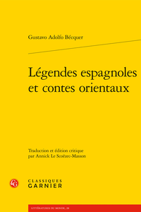 G. A. Bécquer: Légendes espagnoles et contes orientaux, anthologie de textes (éd. A. Le Scoëzec Masson)