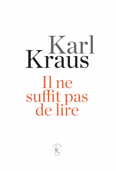 Karl Kraus, Il ne suffit pas de lire. Aphorismes