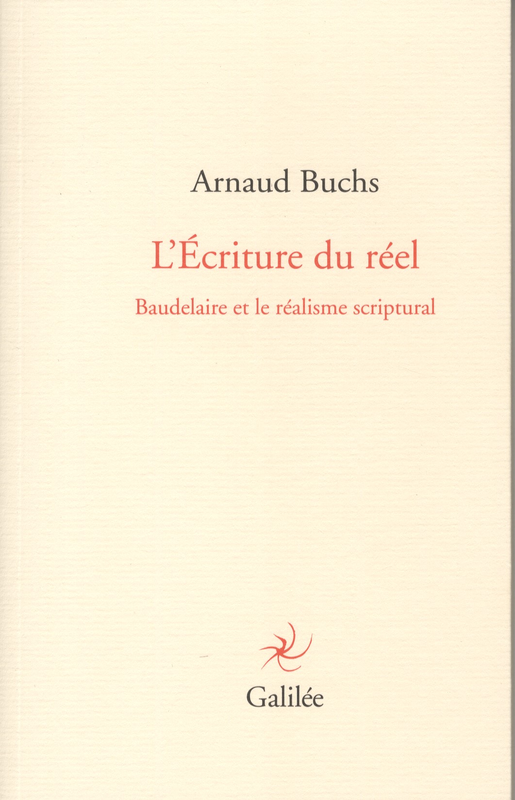 A. Buchs, L'écriture du réel. Baudelaire et le réalisme scriptural