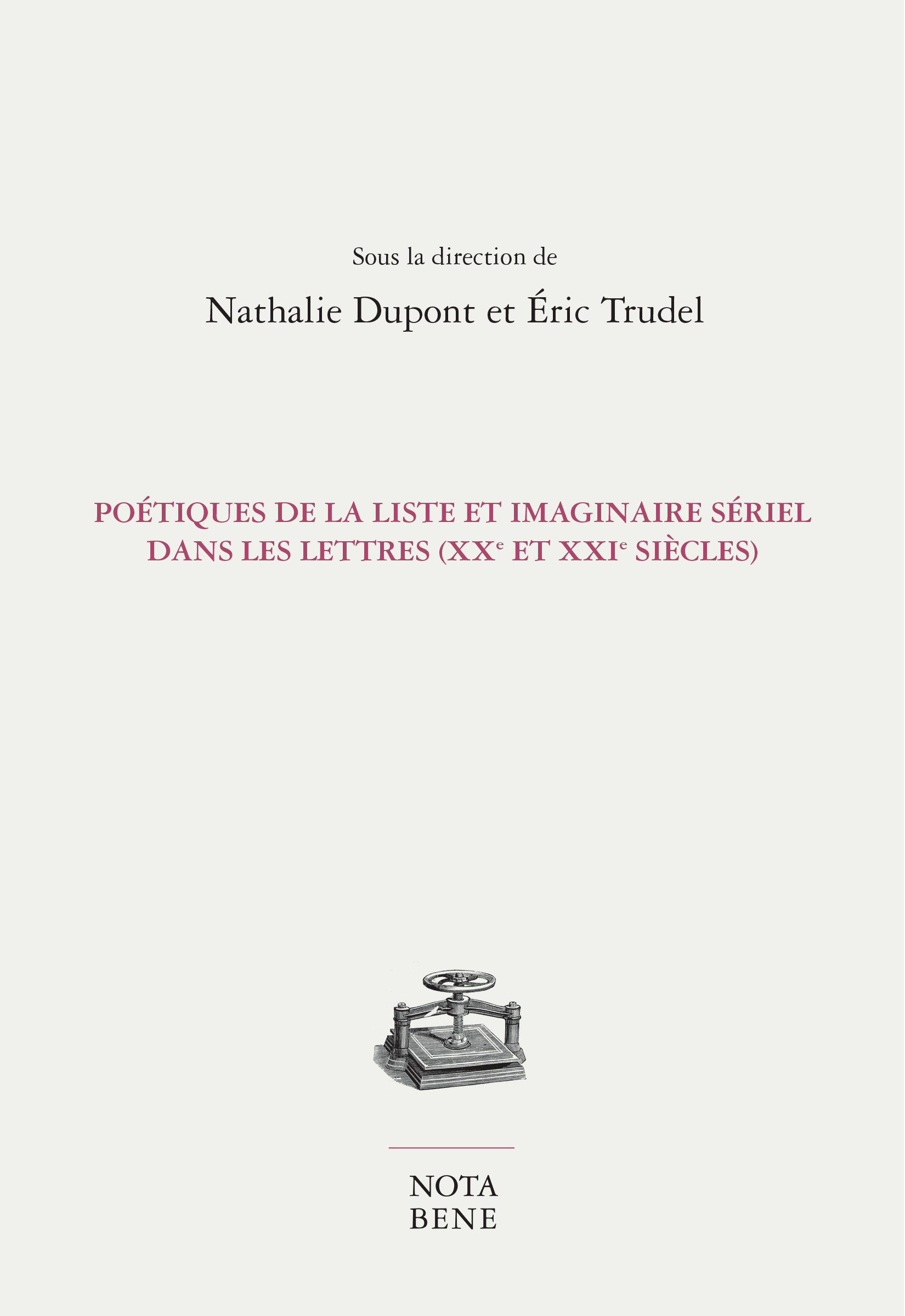 N. Dupont, É. Trudel, Poétiques de la liste et imaginaire sériel dans les lettres (XXe et XXIe siècle)