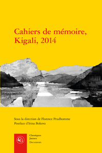 F. Prudhomme (dir.), L. Munyaburanga Basengo, C. Kalinda, Leiny Munyakazi (trad.), Cahiers de mémoire, Kigali, 2014