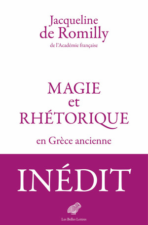J. de Romilly, Magie et rhétorique en Grèce ancienne