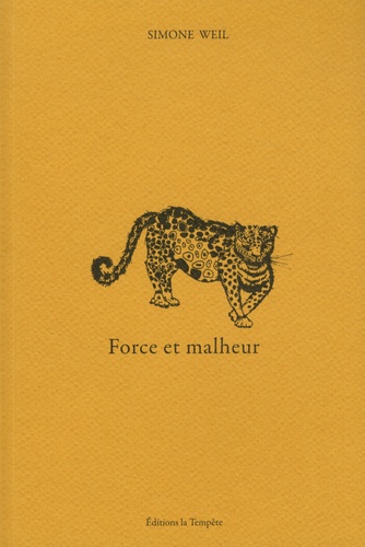 S. Weil, Force et malheur