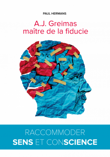 P. Hermans, A.J. Greimas: maître de la fiducie. Raccommoder sens et (con)science