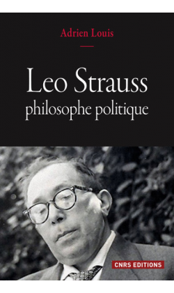 A. Louis, Leo Strauss, philosophe politique