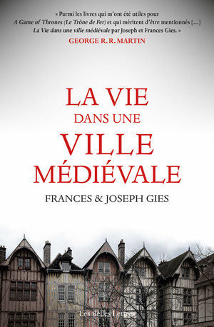 F. Gies, J. Gies, La Vie dans une ville médiévale