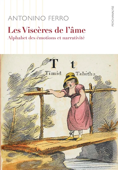 A. Ferro, Les Viscères de l’âme. Alphabet des émotions et narrativité