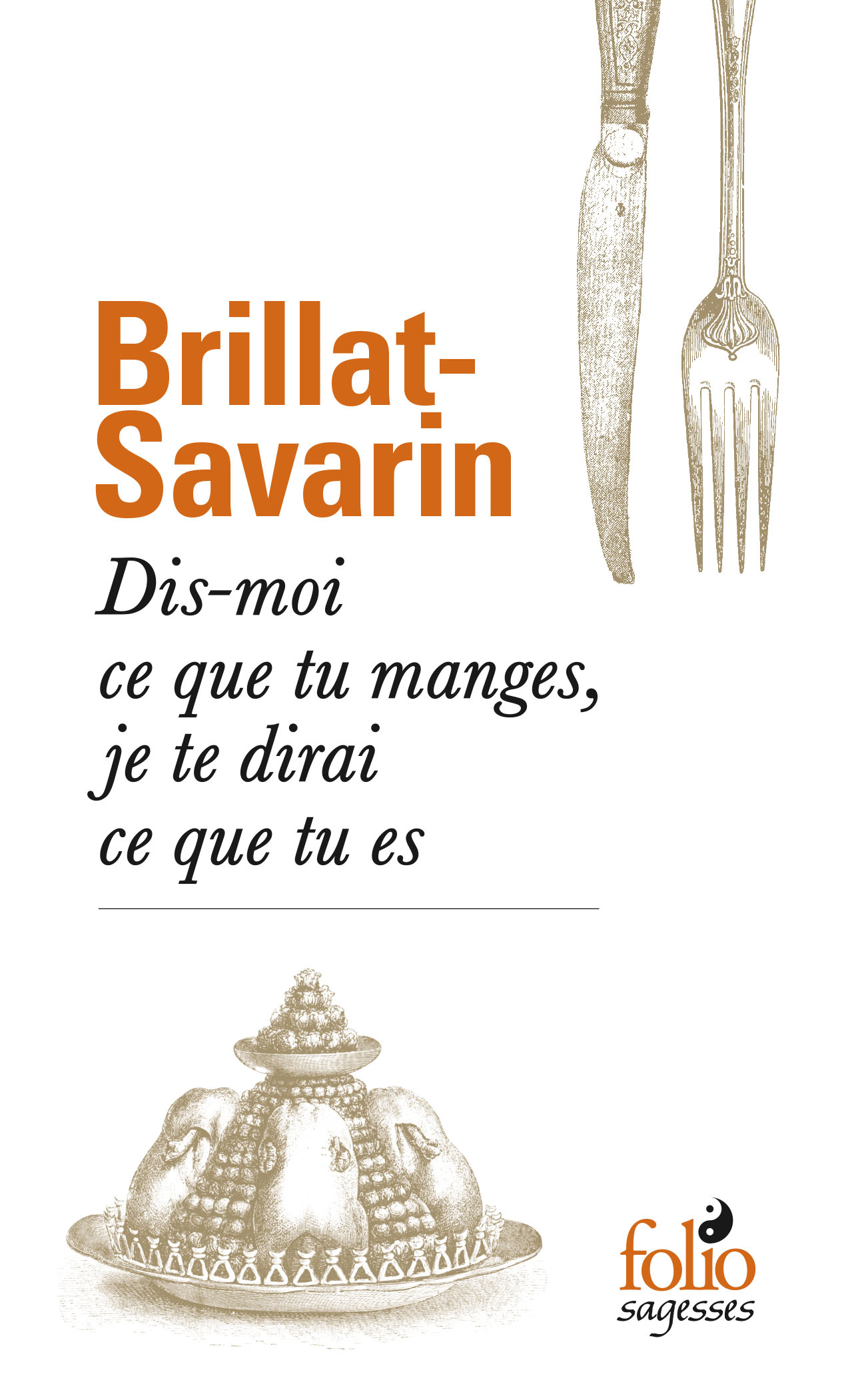 J.-A. Brillat-Savarin, Dis-moi ce tu manges et je te dirai qui tu es