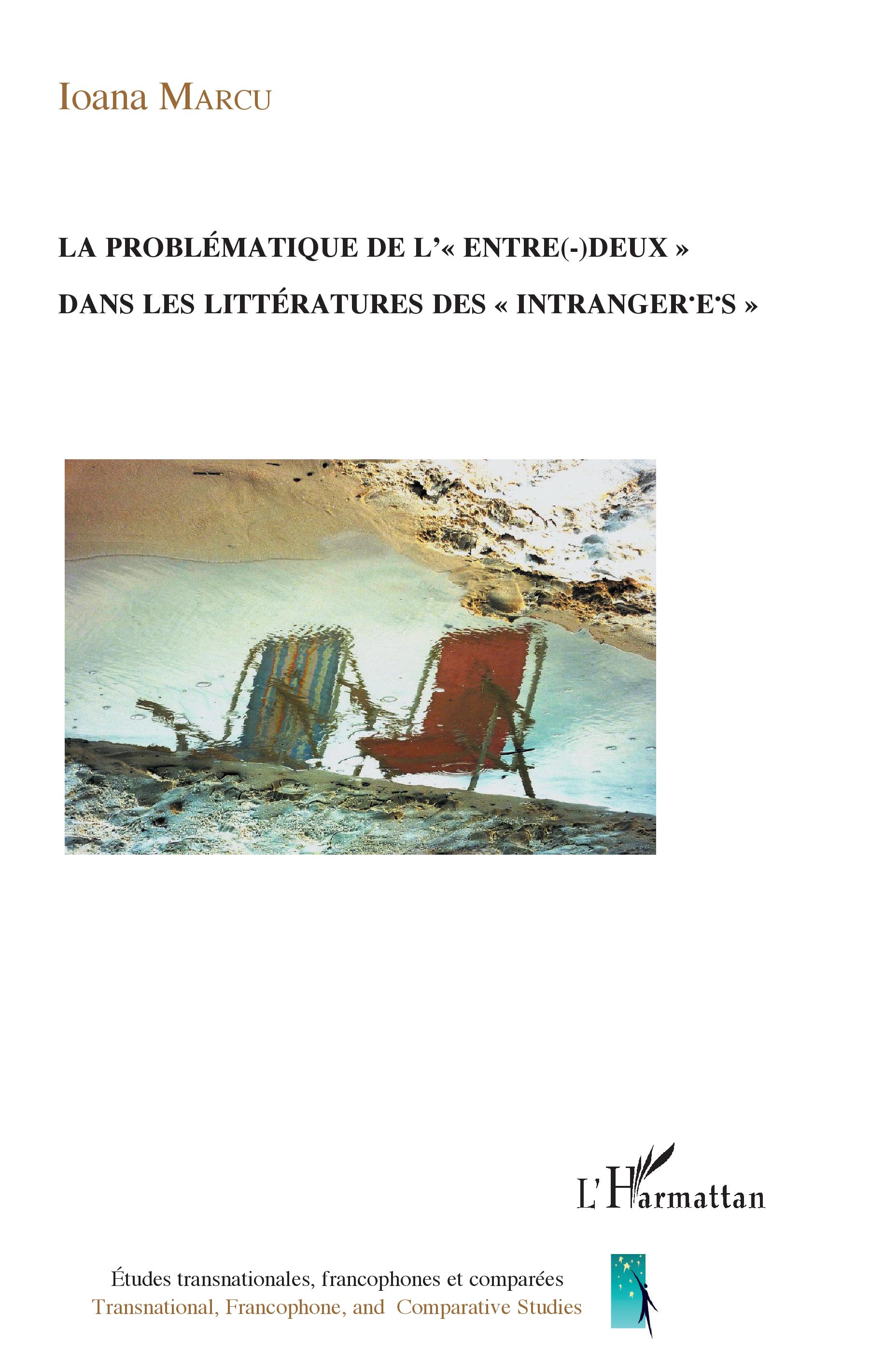 I. Marcu, La problématique de l’ « entre(-)deux » dans les littératures des « intranger.e.s »