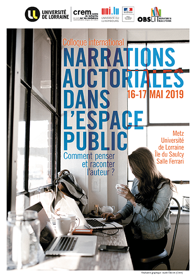 Narrations auctoriales dans l’espace public : comment penser et raconter l’auteur ? (Metz)