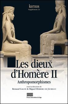 R. Gagné & M. Herrero de Jáuregui (dir.), Les Dieux d’Homère II – Anthropomorphismes