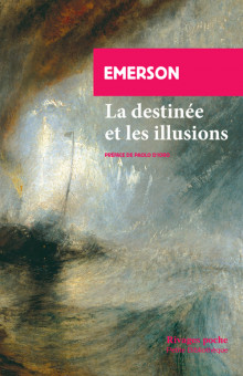 Emerson, La destinée et les illusions