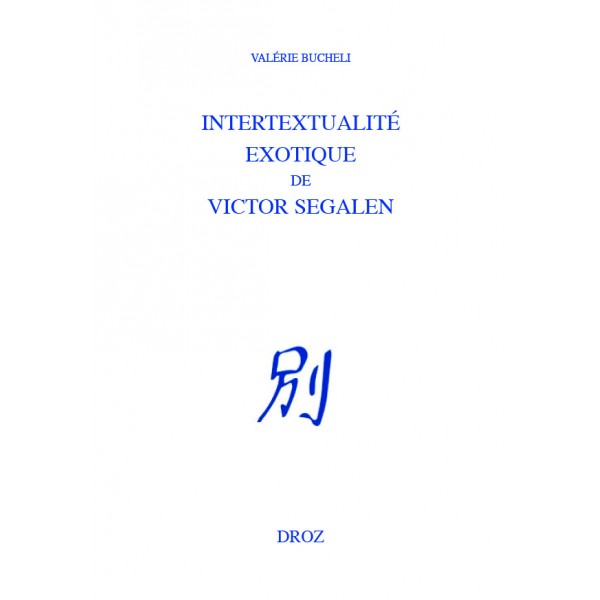 V. Bucheli, Intertextualité exotique de Victor Segalen
