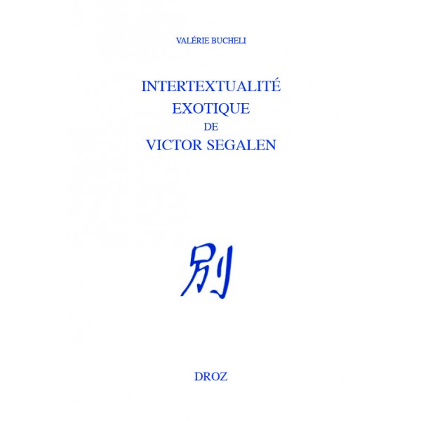 V. Bucheli, Intertextualité exotique de Victor Segalen