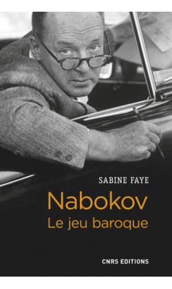 S. Faye, Nabokov. Le jeu baroque