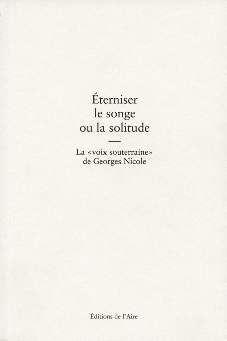 O. Guillemin, D. Maggetti, Éterniser le songe ou la solitude. La