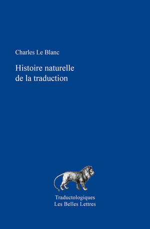 C. Le Blanc, Histoire naturelle de la traduction