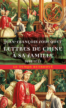 Jean-François Foucquet, Lettres de Chine à sa famille (1698-1721)