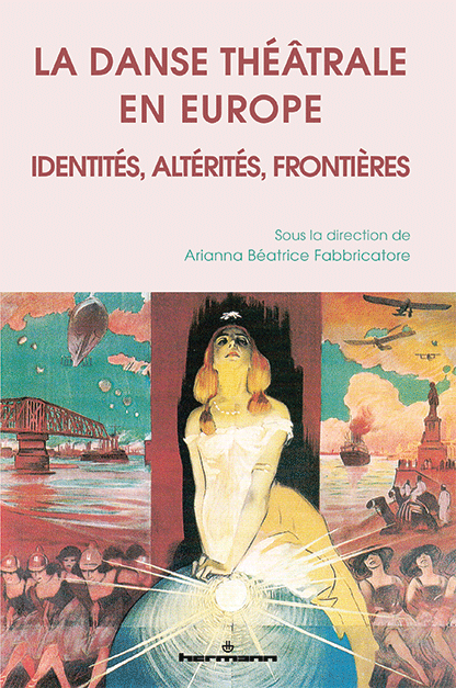 A. B. Fabbricatore (dir.), La danse théâtrale en Europe: identités, altérités, frontières