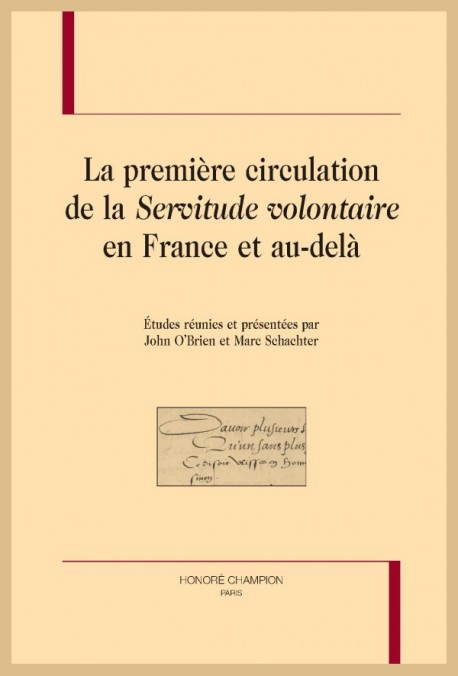 J. O’Brien, M. Schachter (dir.), La première circulation de la Servitude volontaire en France et au-delà