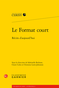 S. Bedrane, C. Colin, C. Lorre-Jonhston (dir.), Le Format court: récits d'aujourd'hui