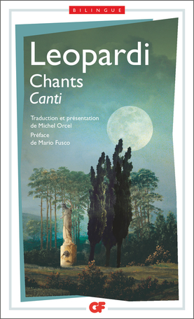 Leopardi, Canti / Chants (éd. bilingue, GF-Flammarion)