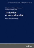 N. Dziub, T. Musinova et A. Voegele (dir.), Traduction et interculturalité. Entre identité et altérité