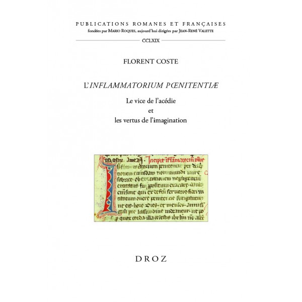 L'Inflammatorium pœnitentiæ. Le vice de l'acédie et les vertus de l'imagination (éd. de  F. Coste)