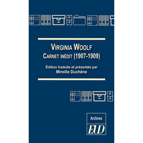 V. Woolf, Carnet inédit (1907-1909) (M. Duchêne, éd.)