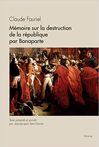 J.-J. Tatin-Gourier, Claude Fauriel. Mémoire sur la destruction de la république par Bonaparte