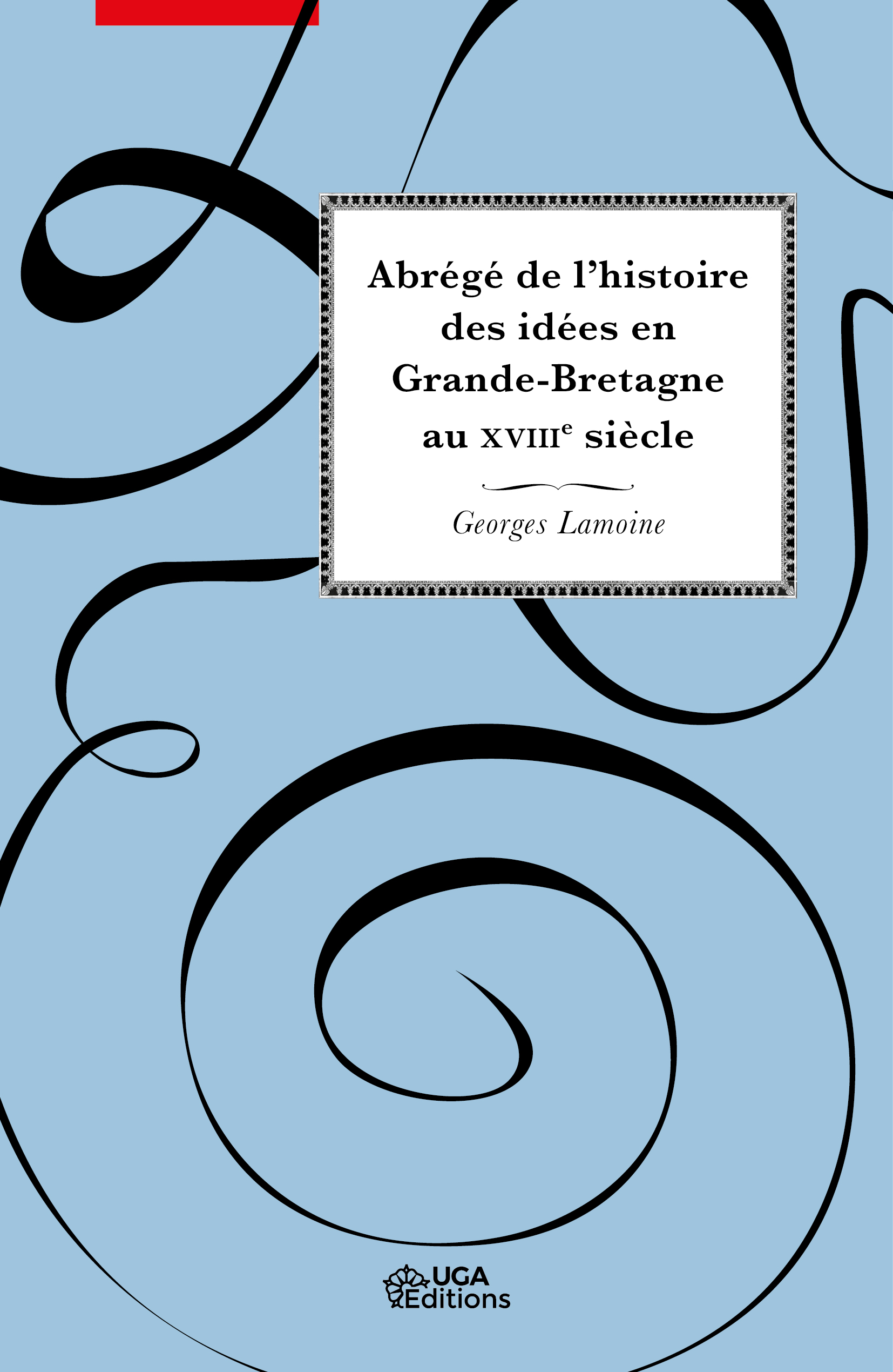 G. Lamoine, Abrégé de l'histoire des idées en Grande-Bretagne au XVIIIe siècle