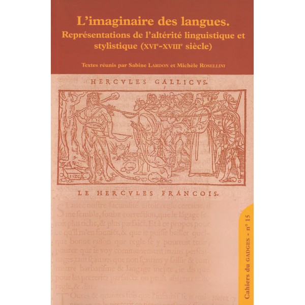 S. Lardon, M. Rosellini (dir.), L'imaginaire des langues. Représentations de l'altérité linguistique et stylistique (XVIe-XVIIIe s.)