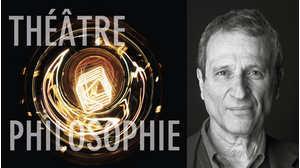 Penser en théâtre et en philosophie