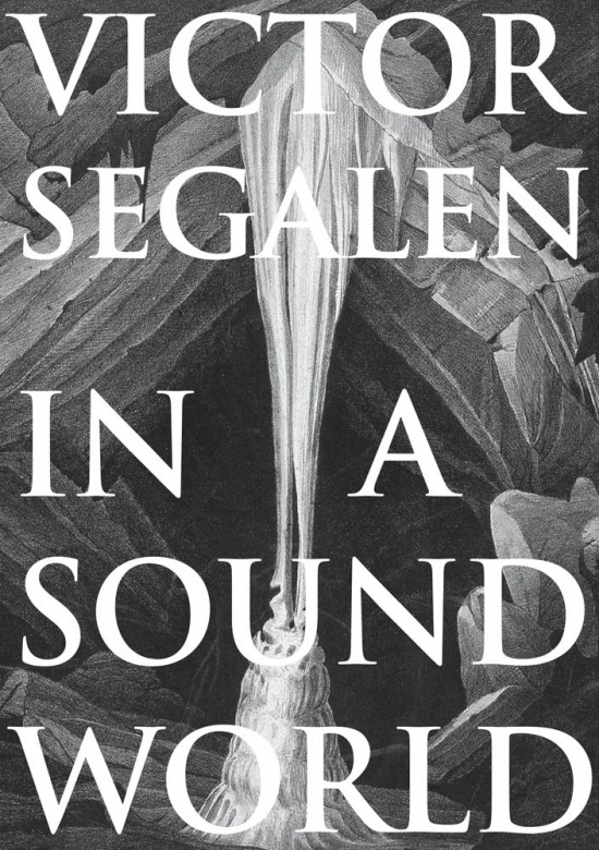 Victor Segalen, In a Sound World