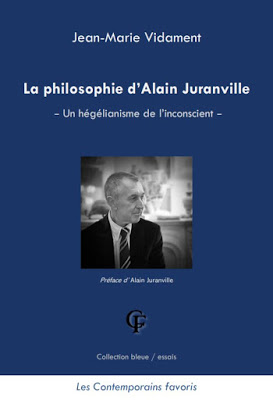 J-M. Vidament, La philosophie d’Alain Juranville - Un hégélianisme de l’inconscient