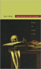 J. Gallop, The Deaths of the Author: Reading and Writing in Tim